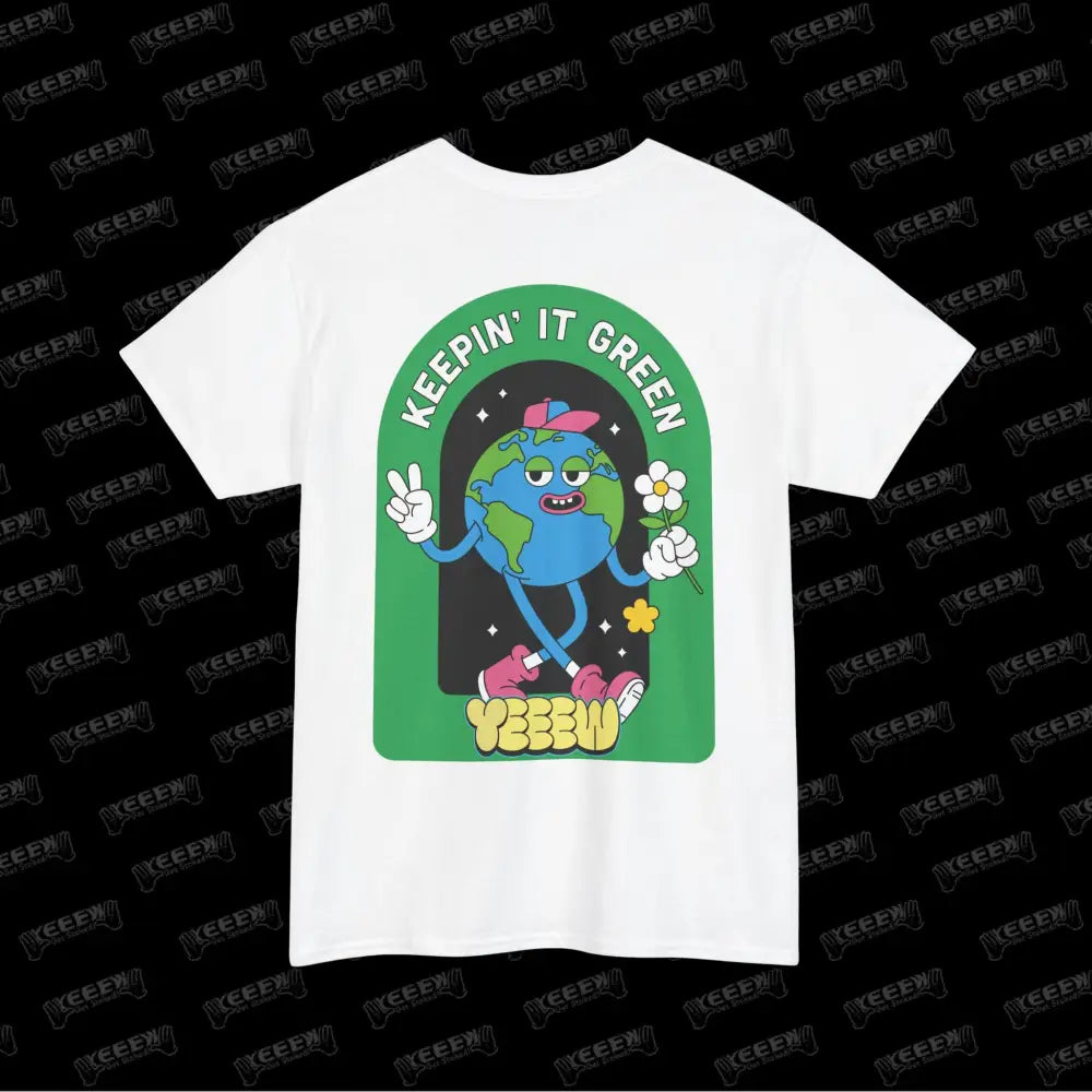 Keepin’ It Green Keepin’ It Clean Keepin’ It Yeeew! - White / S - T-Shirt