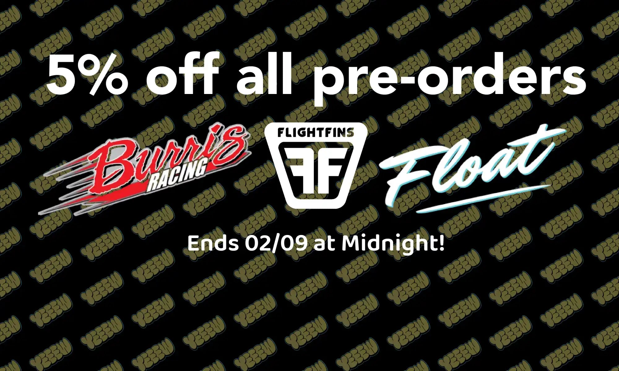 A promotional image for a 5% discount on pre-orders from Burris Racing, FlightFins, and Float, ending on February 9th at midnight.